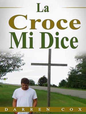 cover image of La Croce Mi Dice
